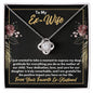 To My Ex-Wife Necklace - Gift for Ex-Wife - Mother of Our Daughter - Divorce Jewelry for Ex - Ex-Wife Birthday - Ex-Wife Christmas 14K White Gold Finish / Standard Box