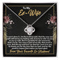 To My Ex-Wife Necklace - Gift for Ex-Wife - Truth Be Told - Divorce Jewelry for Ex - Ex-Wife Birthday - Ex-Wife Christmas 14K White Gold Finish / Standard Box