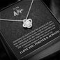 To My Wife Gift - Necklace for Wife - Valentine's Day Gift, Anniversary Gift, Mother's Day, Birthday