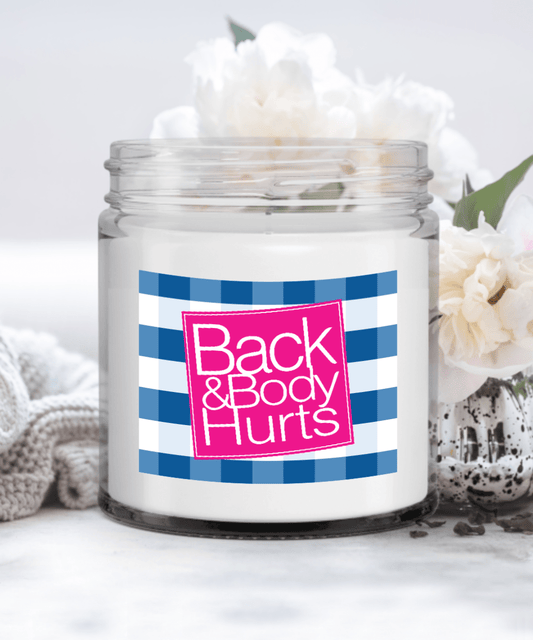 Back and Body Hurts Candle, Funny Gift Candle Candle