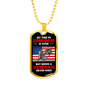 Being a Veteran Never Ends Dog Tag - Gift for Military Veteran Military Chain (Gold) / No