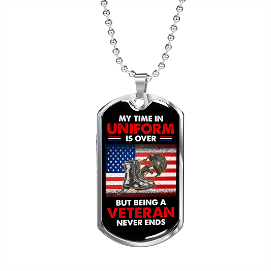 Being a Veteran Never Ends Dog Tag - Gift for Military Veteran Military Chain (Silver) / No