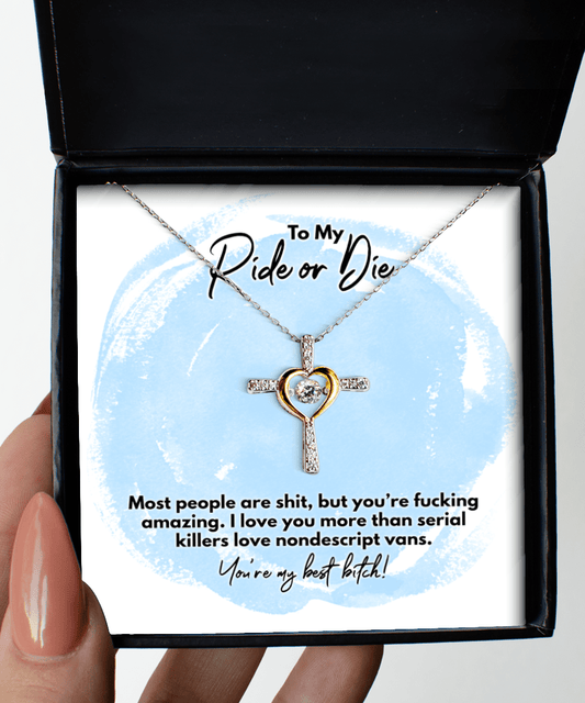 Best Friend Gifts, To My Ride or Die - You're My Best Bitch - Cross Necklace for BFF, Bestie - Jewelry Gift for Unbiological Sister