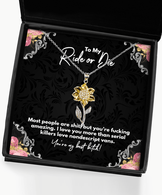 Best Friend Gifts, To My Ride or Die - You're My Best Bitch - Sunflower Necklace for Bestie, BFF - Jewelry Gift for Unbiological Sister