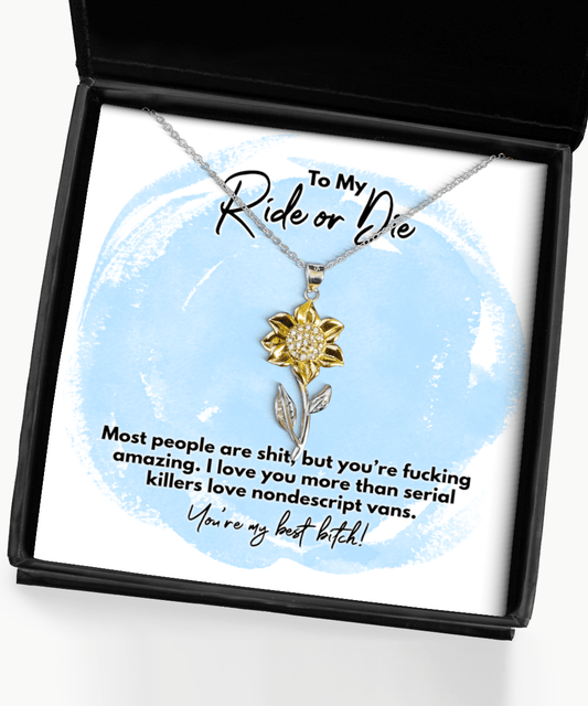 Best Friend Gifts, To My Ride or Die - You're My Best Bitch - Sunflower Necklace for BFF, Bestie - Jewelry Gift for Unbiological Sister