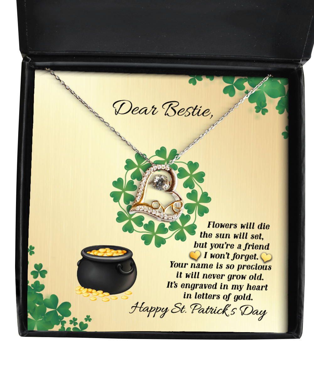 Bestie St. Patrick's Day Gift - You're a Friend I Won't Forget - Love Dancing Heart Necklace for St. Patrick's Day - Jewelry Gift for Best Friend BFF