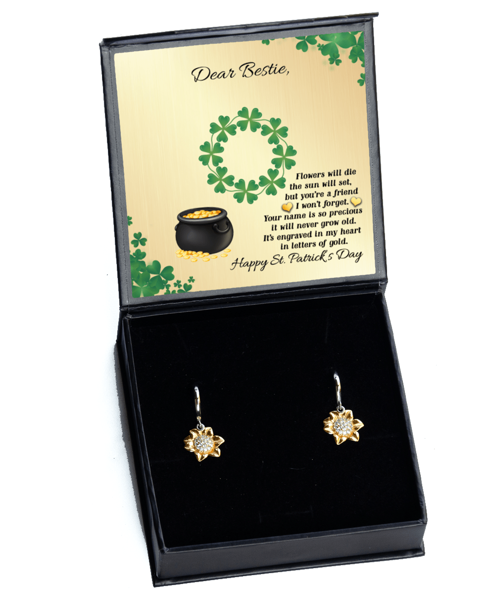 Bestie St. Patrick's Day Gift - You're a Friend I Won't Forget - Sunflower Earrings for St. Patrick's Day - Jewelry Gift for Best Friend BFF
