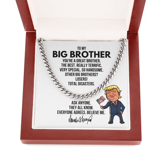 Big Brother Gift - Republican Trump Necklace - Brother Birthday, Father's Day, Christmas Gift Cuban Link Chain (Stainless Steel)