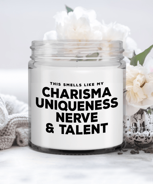 Charisma Uniqueness Nerve & Talent Candle, Funny Gift for Drag Race Fans Candle