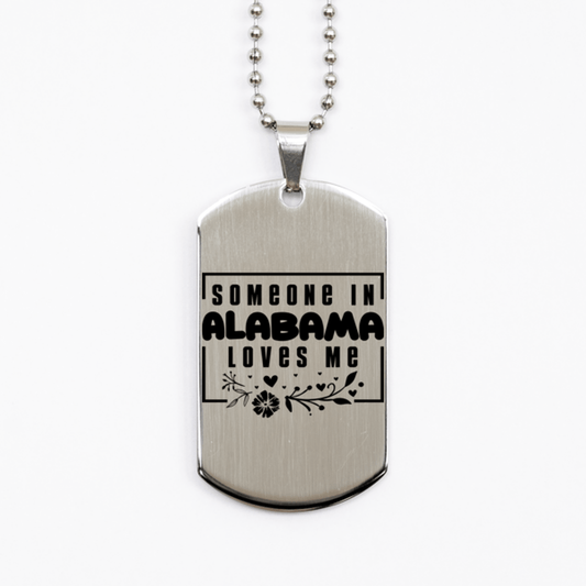 Cute Alabama Silver Dog Tag Necklace, Someone in Alabama Loves Me, Best Birthday Gifts from Alabama Friends & Family