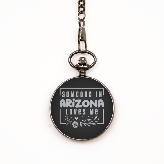 Cute Arizona Black Pocket Watch, Someone in Arizona Loves Me, Best Birthday Gifts from Arizona Friends & Family