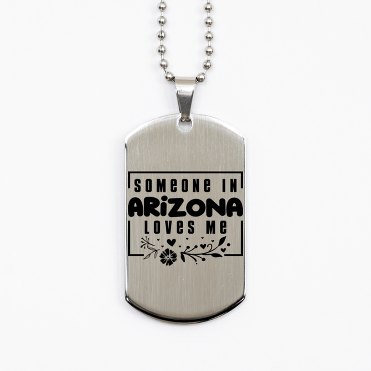 Cute Arizona Silver Dog Tag Necklace, Someone in Arizona Loves Me, Best Birthday Gifts from Arizona Friends & Family