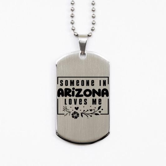 Cute Arizona Silver Dog Tag Necklace, Someone in Arizona Loves Me, Best Birthday Gifts from Arizona Friends & Family
