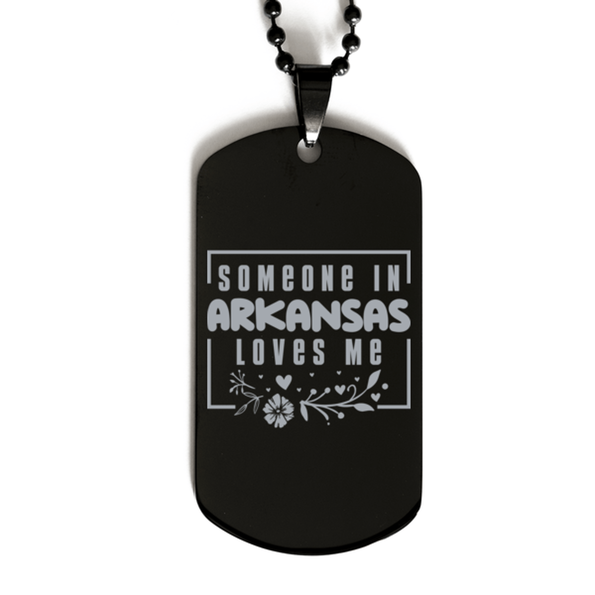 Cute Arkansas Black Dog Tag Necklace, Someone in Arkansas Loves Me, Best Birthday Gifts from Arkansas Friends & Family
