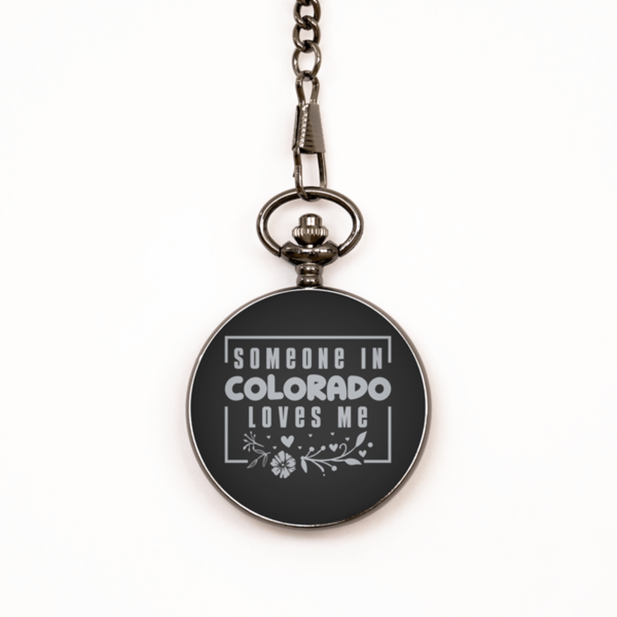 Cute Colorado Black Pocket Watch, Someone in Colorado Loves Me, Best Birthday Gifts from Colorado Friends & Family