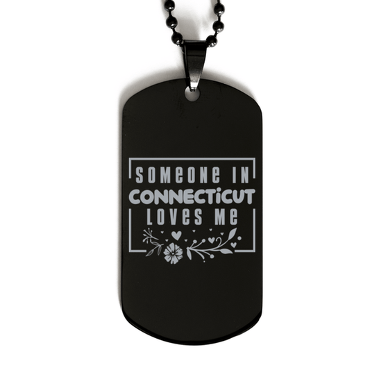 Cute Connecticut Black Dog Tag Necklace, Someone in Connecticut Loves Me, Best Birthday Gifts from Connecticut Friends & Family