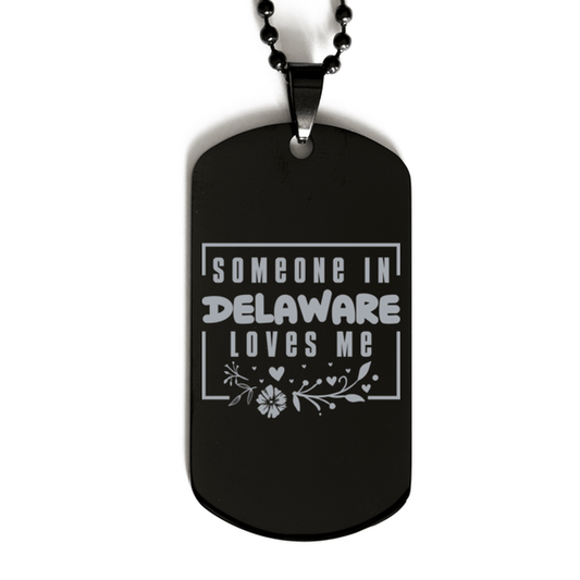 Cute Delaware Black Dog Tag Necklace, Someone in Delaware Loves Me, Best Birthday Gifts from Delaware Friends & Family