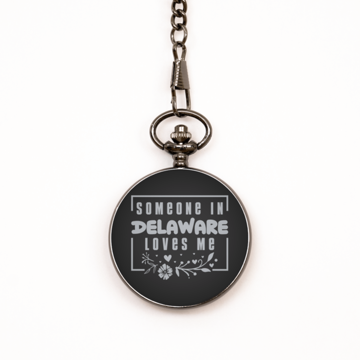 Cute Delaware Black Pocket Watch, Someone in Delaware Loves Me, Best Birthday Gifts from Delaware Friends & Family