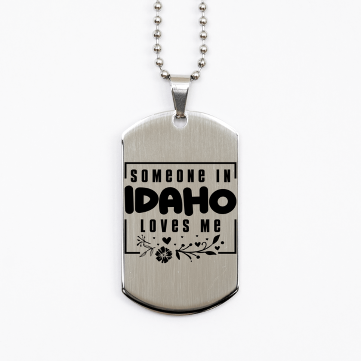 Cute Idaho Silver Dog Tag Necklace, Someone in Idaho Loves Me, Best Birthday Gifts from Idaho Friends & Family