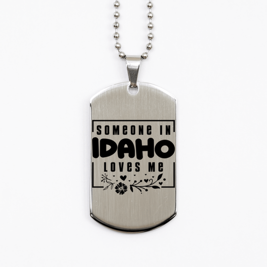 Cute Idaho Silver Dog Tag Necklace, Someone in Idaho Loves Me, Best Birthday Gifts from Idaho Friends & Family
