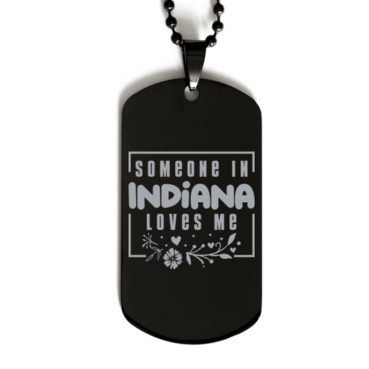 Cute Indiana Black Dog Tag Necklace, Someone in Indiana Loves Me, Best Birthday Gifts from Indiana Friends & Family