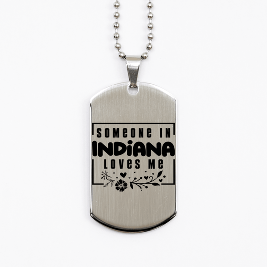 Cute Indiana Silver Dog Tag Necklace, Someone in Indiana Loves Me, Best Birthday Gifts from Indiana Friends & Family