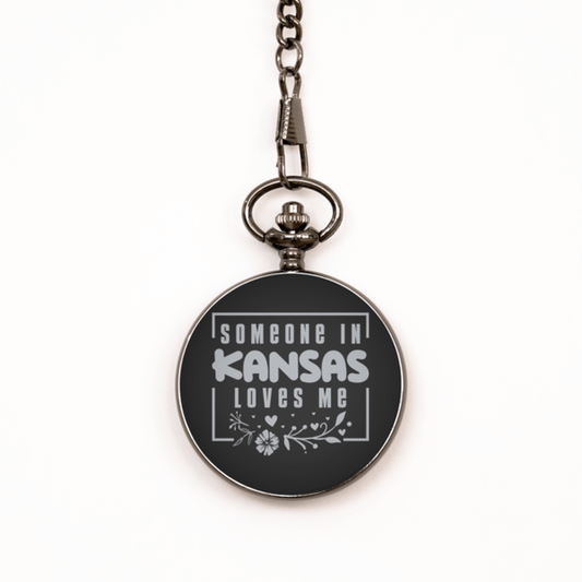 Cute Kansas Black Pocket Watch, Someone in Kansas Loves Me, Best Birthday Gifts from Kansas Friends & Family