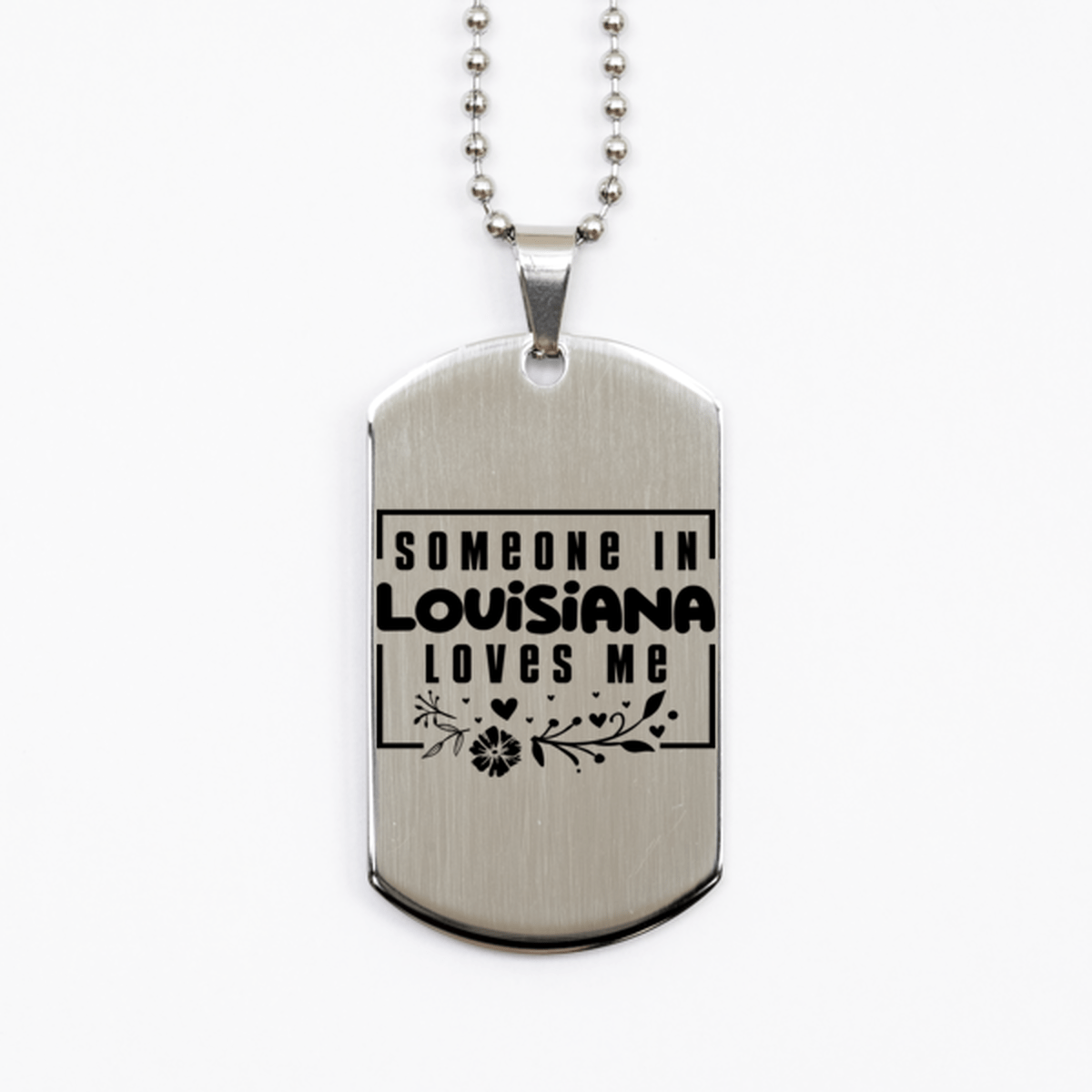 Cute Louisiana Silver Dog Tag Necklace, Someone in Louisiana Loves Me, Best Birthday Gifts from Louisiana Friends & Family