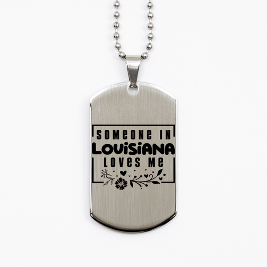 Cute Louisiana Silver Dog Tag Necklace, Someone in Louisiana Loves Me, Best Birthday Gifts from Louisiana Friends & Family