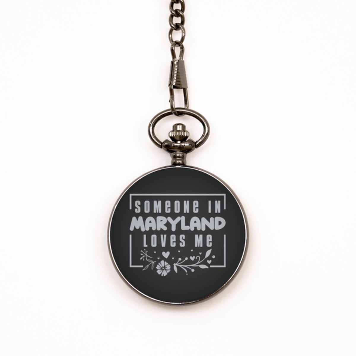 Cute Maryland Black Pocket Watch, Someone in Maryland Loves Me, Best Birthday Gifts from Maryland Friends & Family