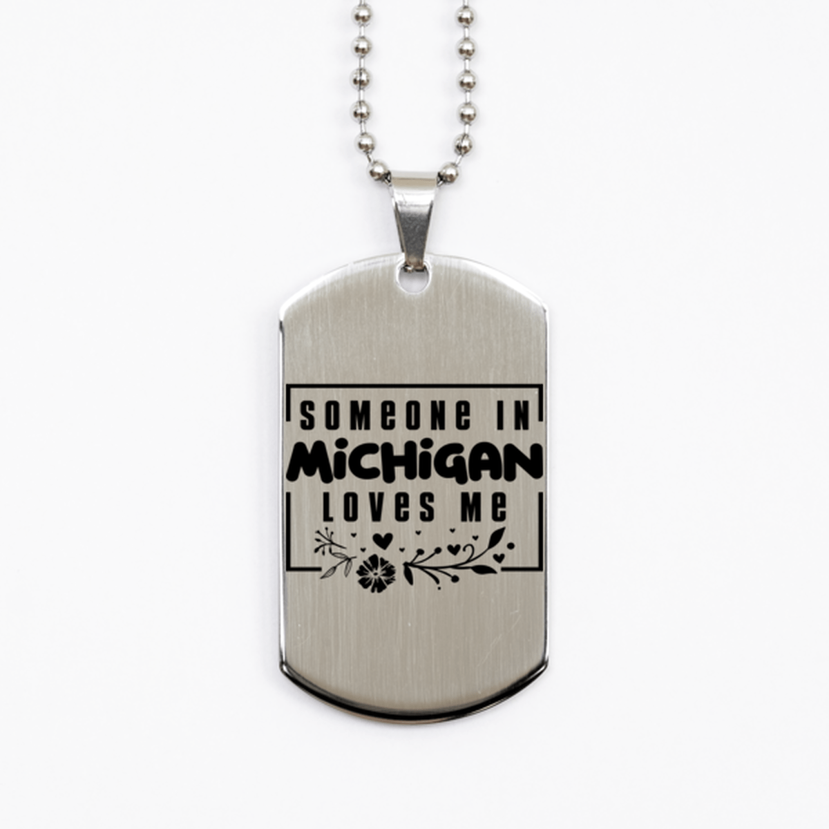 Cute Michigan Silver Dog Tag Necklace, Someone in Michigan Loves Me, Best Birthday Gifts from Michigan Friends & Family