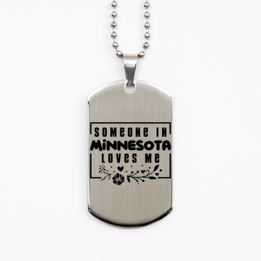 Cute Minnesota Silver Dog Tag Necklace, Someone in Minnesota Loves Me, Best Birthday Gifts from Minnesota Friends & Family