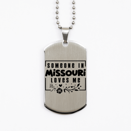 Cute Missouri Silver Dog Tag Necklace, Someone in Missouri Loves Me, Best Birthday Gifts from Missouri Friends & Family