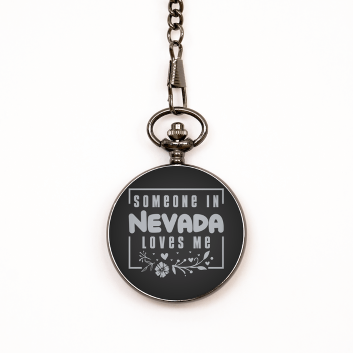 Cute Nevada Black Pocket Watch, Someone in Nevada Loves Me, Best Birthday Gifts from Nevada Friends & Family