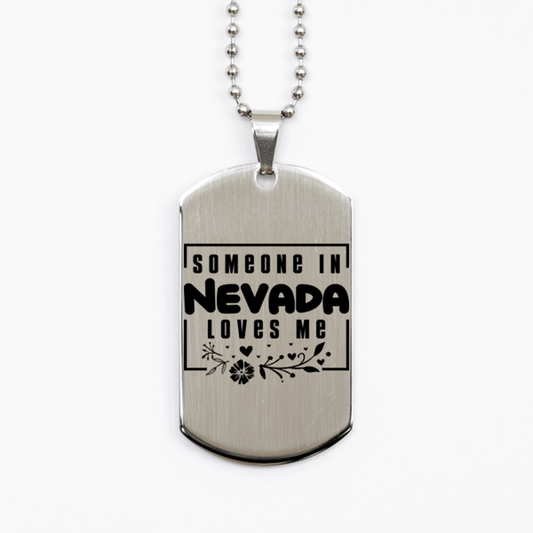 Cute Nevada Silver Dog Tag Necklace, Someone in Nevada Loves Me, Best Birthday Gifts from Nevada Friends & Family