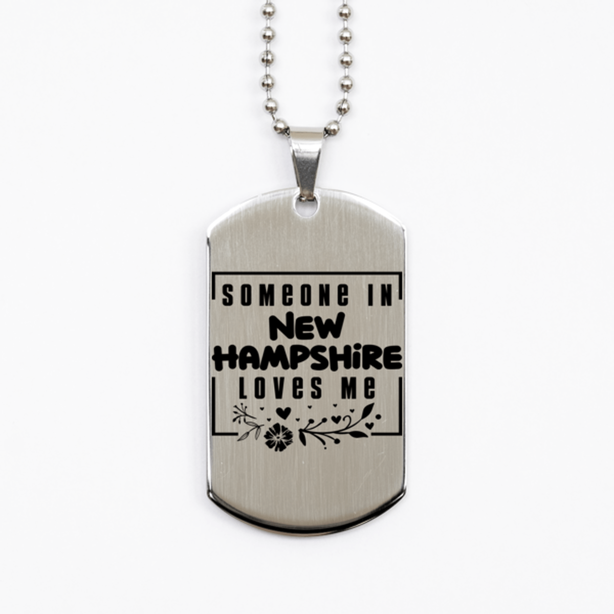 Cute New Hampshire Silver Dog Tag Necklace, Someone in New Hampshire Loves Me, Best Birthday Gifts from New Hampshire Friends & Family