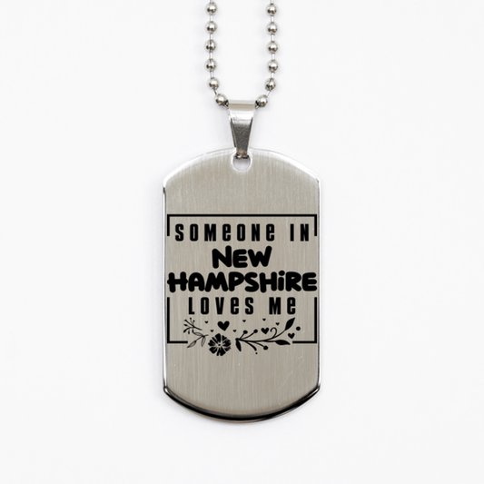 Cute New Hampshire Silver Dog Tag Necklace, Someone in New Hampshire Loves Me, Best Birthday Gifts from New Hampshire Friends & Family