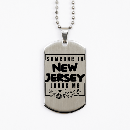 Cute New Jersey Silver Dog Tag Necklace, Someone in New Jersey Loves Me, Best Birthday Gifts from New Jersey Friends & Family