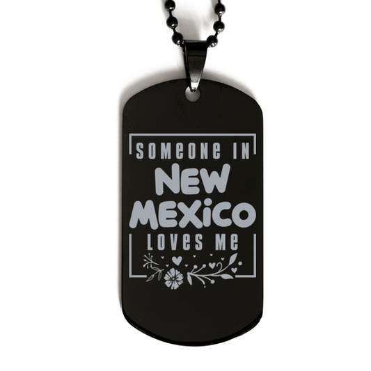 Cute New Mexico Black Dog Tag Necklace, Someone in New Mexico Loves Me, Best Birthday Gifts from New Mexico Friends & Family