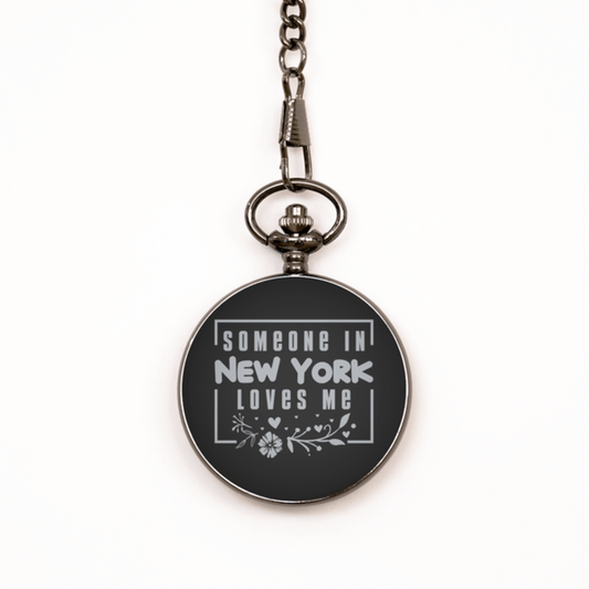 Cute New York Black Pocket Watch, Someone in New York Loves Me, Best Birthday Gifts from New York Friends & Family