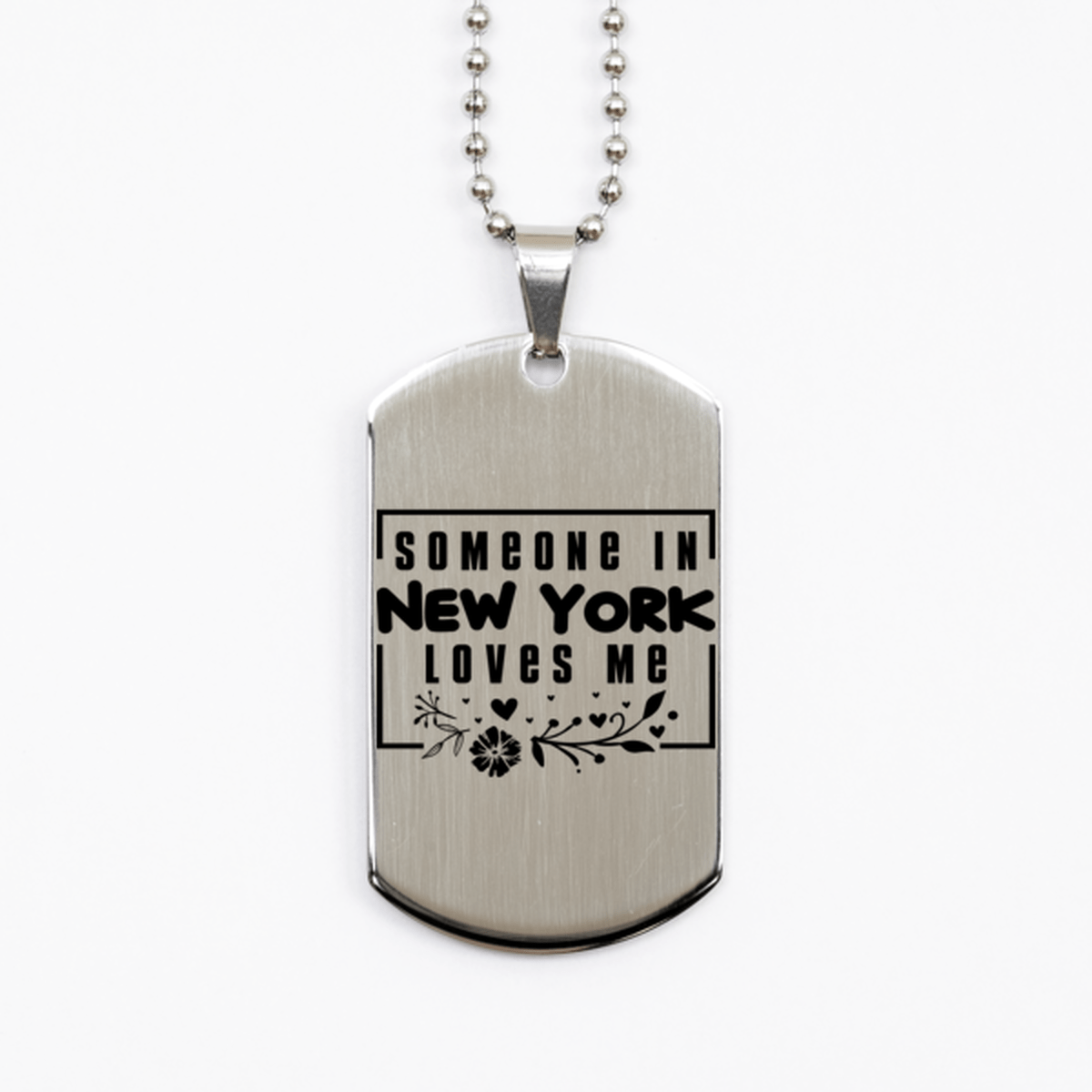 Cute New York Silver Dog Tag Necklace, Someone in New York Loves Me, Best Birthday Gifts from New York Friends & Family