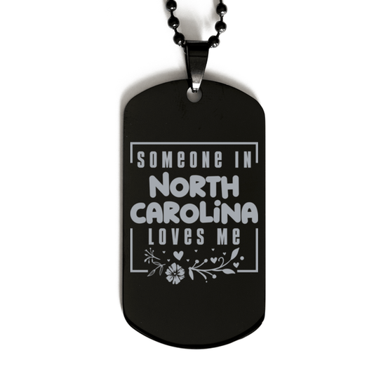 Cute North Carolina Black Dog Tag Necklace, Someone in North Carolina Loves Me, Best Birthday Gifts from North Carolina Friends & Family