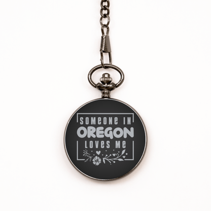 Cute Oregon Black Pocket Watch, Someone in Oregon Loves Me, Best Birthday Gifts from Oregon Friends & Family