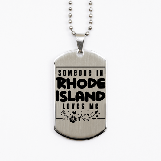 Cute Rhode Island Silver Dog Tag Necklace, Someone in Rhode Island Loves Me, Best Birthday Gifts from Rhode Island Friends & Family