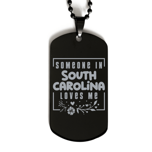 Cute South Carolina Black Dog Tag Necklace, Someone in South Carolina Loves Me, Best Birthday Gifts from South Carolina Friends & Family