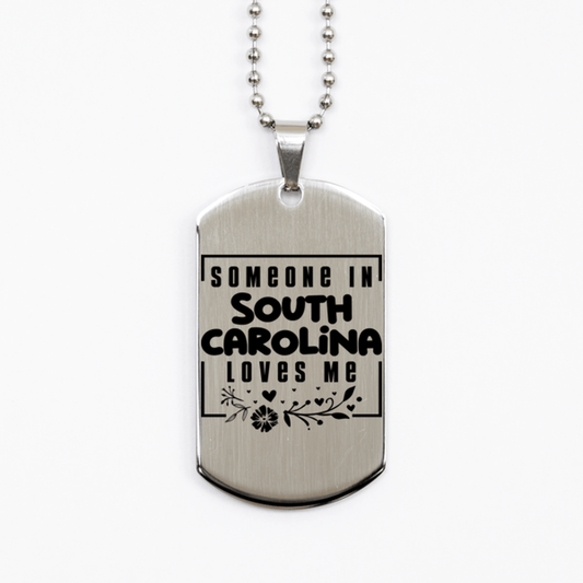 Cute South Carolina Silver Dog Tag Necklace, Someone in South Carolina Loves Me, Best Birthday Gifts from South Carolina Friends & Family