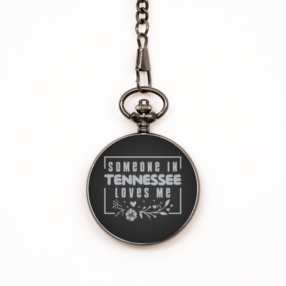 Cute Tennessee Black Pocket Watch, Someone in Tennessee Loves Me, Best Birthday Gifts from Tennessee Friends & Family