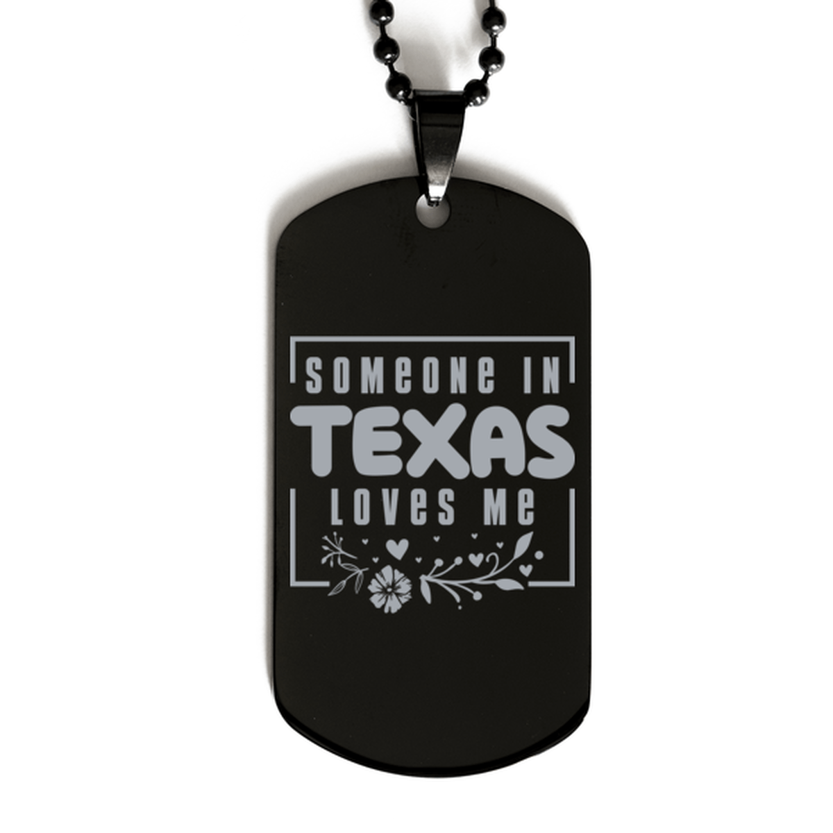 Cute Texas Black Dog Tag Necklace, Someone in Texas Loves Me, Best Birthday Gifts from Texas Friends & Family