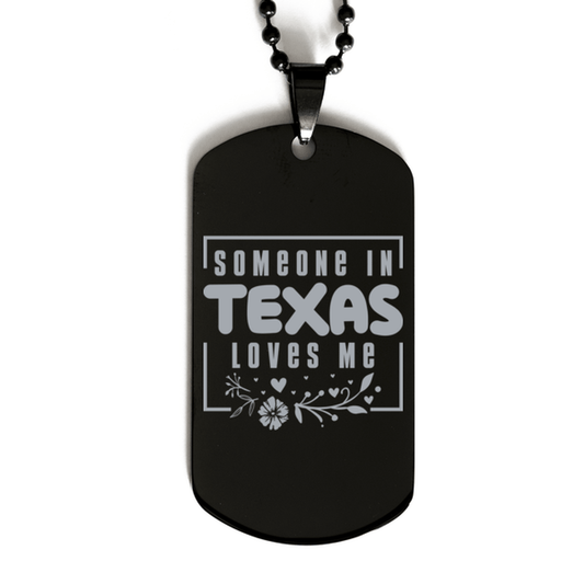 Cute Texas Black Dog Tag Necklace, Someone in Texas Loves Me, Best Birthday Gifts from Texas Friends & Family