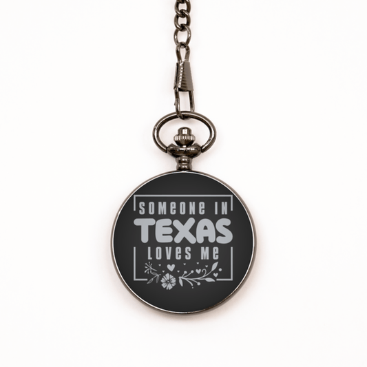 Cute Texas Black Pocket Watch, Someone in Texas Loves Me, Best Birthday Gifts from Texas Friends & Family